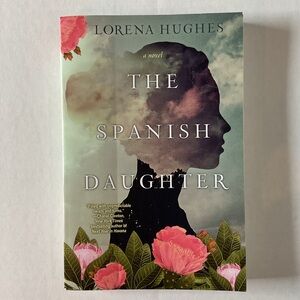 The Spanish Daughter by Lorena Hughes